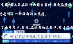 t p钱包一般是指一种数字钱包应用，主要用于进